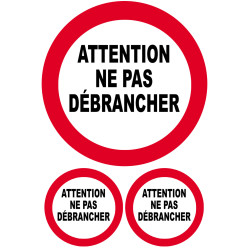 Ne pas débrancher - 1 sticker 10cm et 2 de 4,7cm - Sticker/autocollan