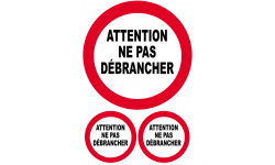 Ne pas débrancher - 1 sticker 10cm et 2 de 4,7cm - Autocollant(sticker)