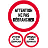 Ne pas débrancher - 1 sticker 10cm et 2 de 4,7cm - Sticker/autocollan