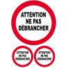 Ne pas débrancher - 1 sticker 10cm et 2 de 4,7cm - Autocollant(sticker)