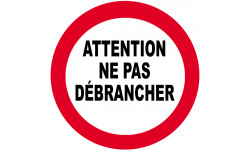 Ne pas débrancher - 5cm - Autocollant(sticker)