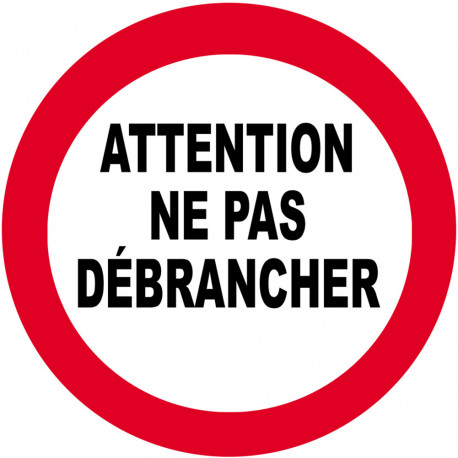 Ne pas débrancher - 10cm - Autocollant(sticker)