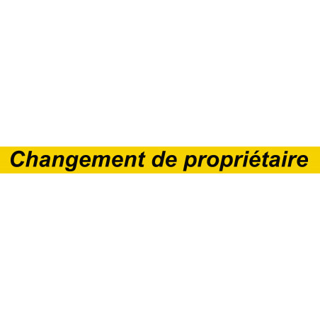 changement de propriétaire - 60x5cm - Autocollant(sticker)