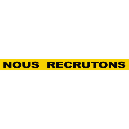NOUS RECRUTONS (60x5cm) - Autocollant(sticker)