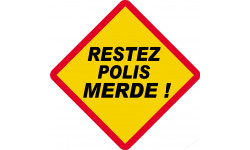 RESTEZ POLIS MERDE ! ( 15x15cm) - Autocollant(sticker)