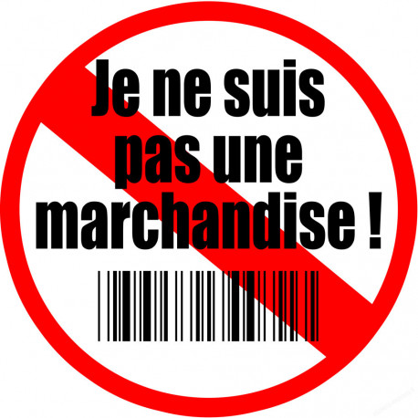 Je ne suis pas une marchandise (15x15cm) - Autocollant(sticker)