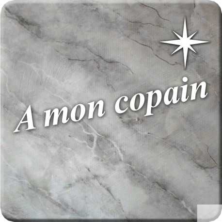 à mon copain marbre gris (5x5cm) - Autocollant(sticker)