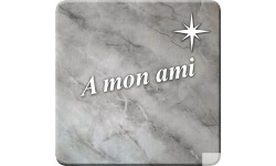 à mon ami marbre gris (5x5cm) - Autocollant(sticker)