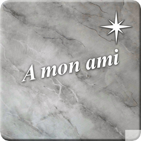 à mon ami marbre gris (5x5cm) - Autocollant(sticker)