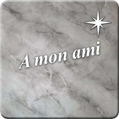 à mon ami marbre gris (5x5cm) - Autocollant(sticker)