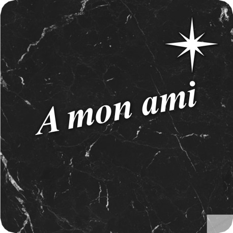 à mon ami marbre noir (5x5cm) - Autocollant(sticker)