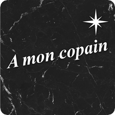 à mon copain marbre noir (5x5cm) - Autocollant(sticker)