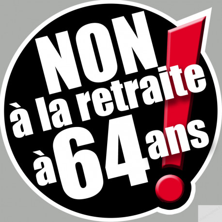 Non à la retraite à 64 ans - 5cm - Autocollant(sticker)