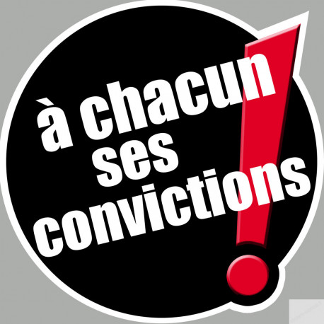 à chacun ses convictions (5x5cm) - Autocollant(sticker)