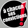 à chacun ses convictions (5x5cm) - Autocollant(sticker)