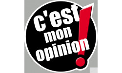 c'est mon opinion (5x5cm) - Autocollant(sticker)