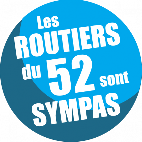 les routiers 52 de la Haute-Marne sont sympas (15x15cm) Sticker/autocollant
