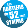 les routiers 52 de la Haute-Marne sont sympas (15x15cm) Sticker/autocollant
