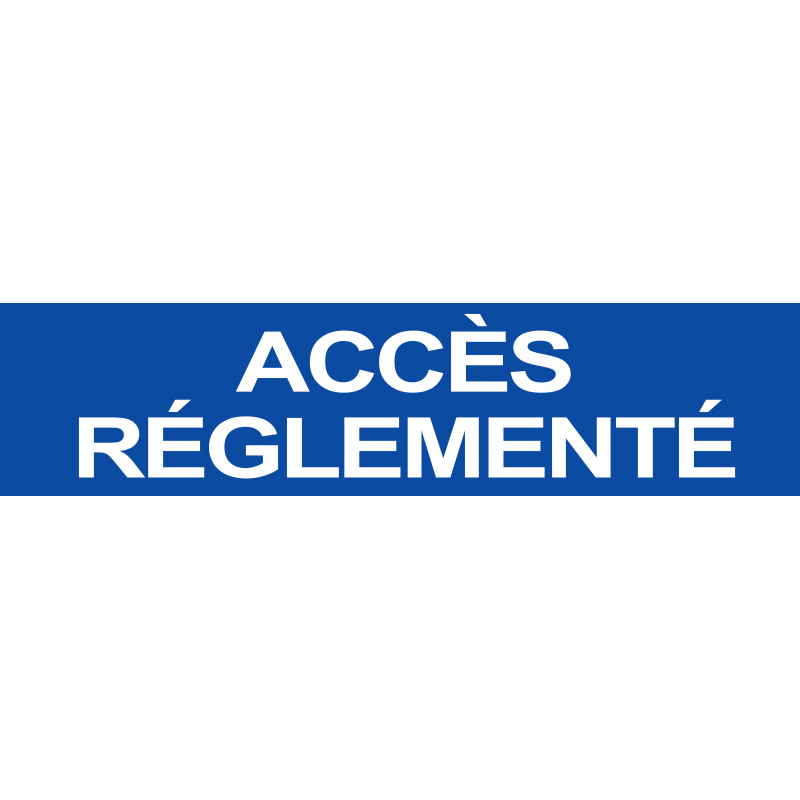 Accès réglementé BLEU (29x7cm) - Autocollant(sticker)