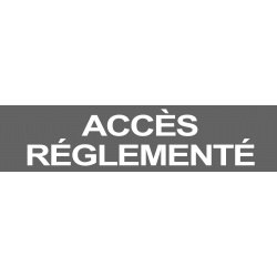 Accès réglementé GRIS (29x7cm) - Autocollant(sticker)