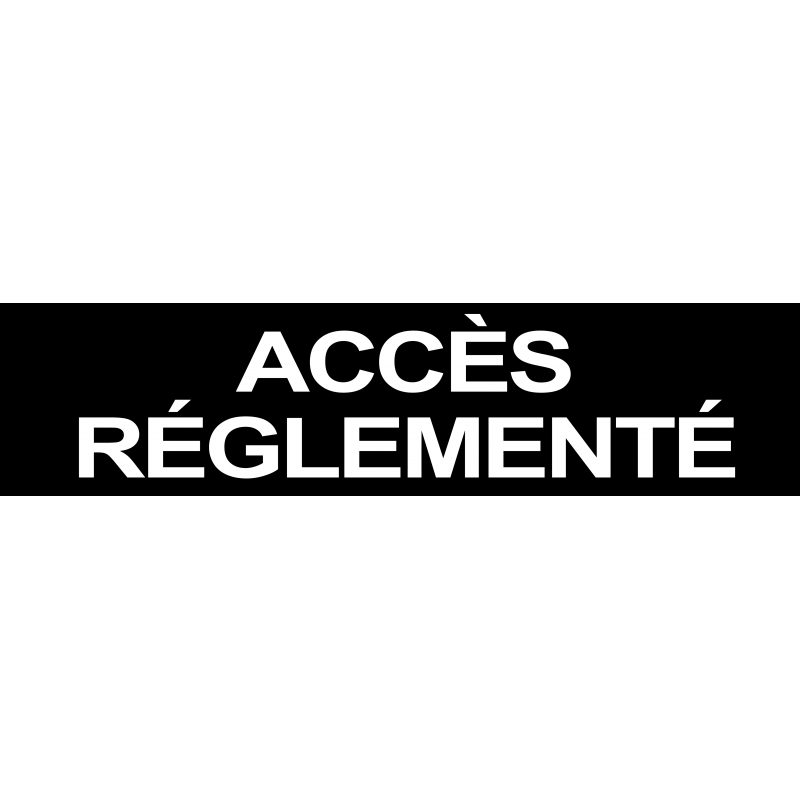 Accès réglementé NOIR (15x3.5cm) - Autocollant(sticker)