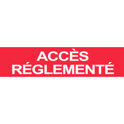 Accès réglementé ROUGE (29x7cm) - Autocollant(sticker)