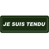 je suis tendu (29,5x10,5 cm) - Autocollant(sticker)