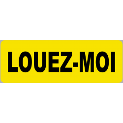 Louez-moi fond jaune (15x5cm) - Autocollant(sticker)