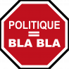 Politique égale BLA BLA (5x5cm) - Autocollant(sticker)