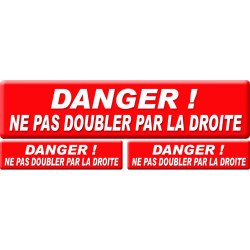 Ne pas doubler par la droite (2 fois 15x3.5cm - 1fois 20x4.7cm) - Stic