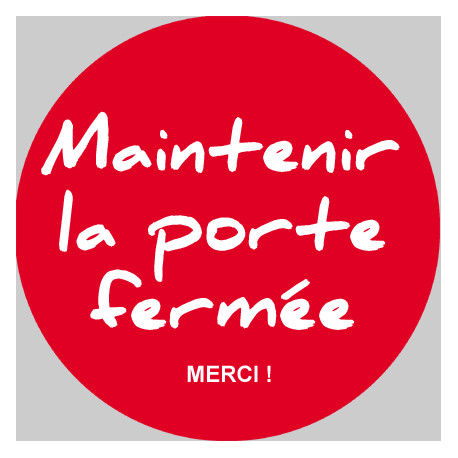 Maintenir la porte fermée (15cm) - Sticker / autocollant