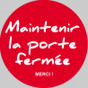 Maintenir la porte fermée (15cm) - Sticker / autocollant