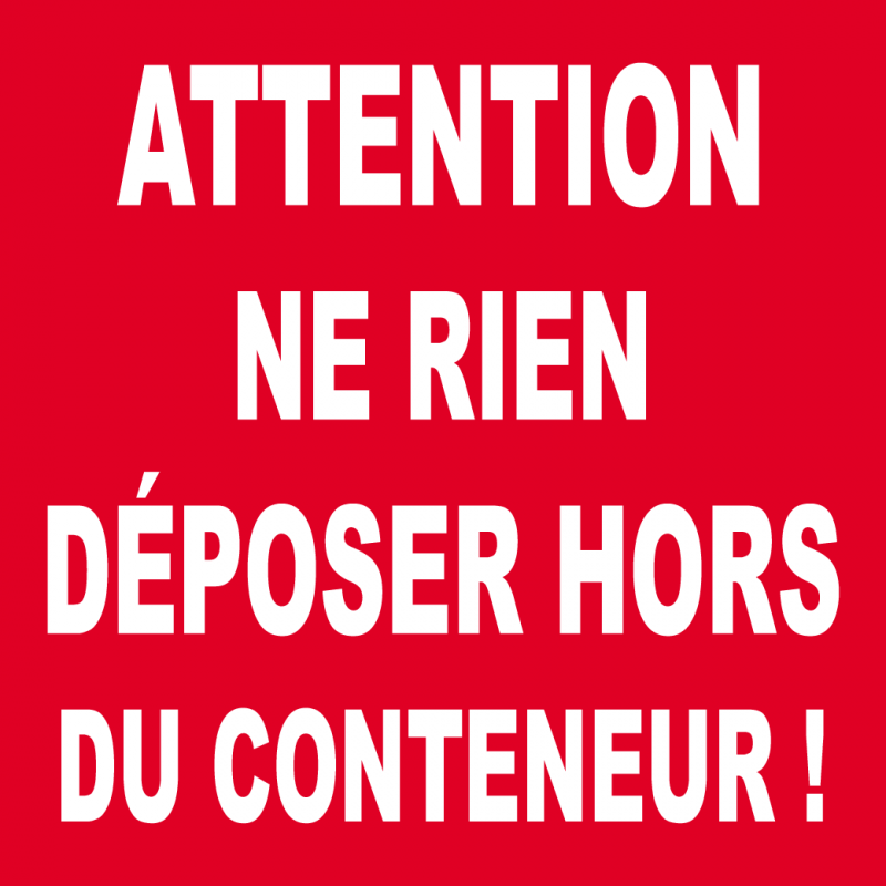 Ne rien jeter hors du conteneur (10x10cm) - Sticker / autocollant