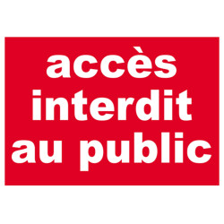 Accès interdit au public (29.7x21cm) - Autocollant(sticker)