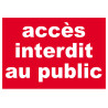 Accès interdit au public (29.7x21cm) - Autocollant(sticker)