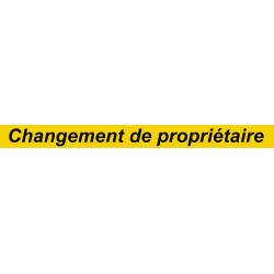 Changement de propriétaire (120x10cm) - Sticker/autocollant