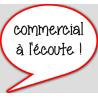 commercial à l'écoute - 15x13.5cm - Autocollant(sticker)