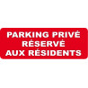 Parking Privé Réservé aux Résidents (29,7x10cm) - Sticker/autocoll