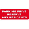 Parking Privé Réservé aux Résidents (29,7x10cm) - Autocollant(sticker)