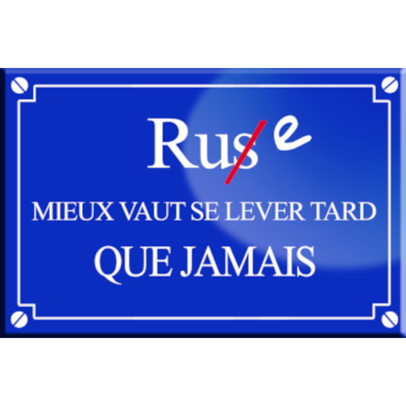 Rue mieux vaut se lever tard que jamais - 20x13,2cm - Sticker/autocoll