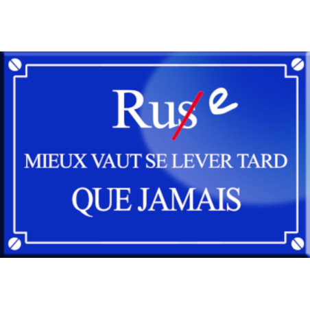 Rue mieux vaut se lever tard que jamais - 20x13,2cm - Sticker/autocoll