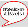 Informaticienne à l'écoute (10x9cm) - sticker/autocollant