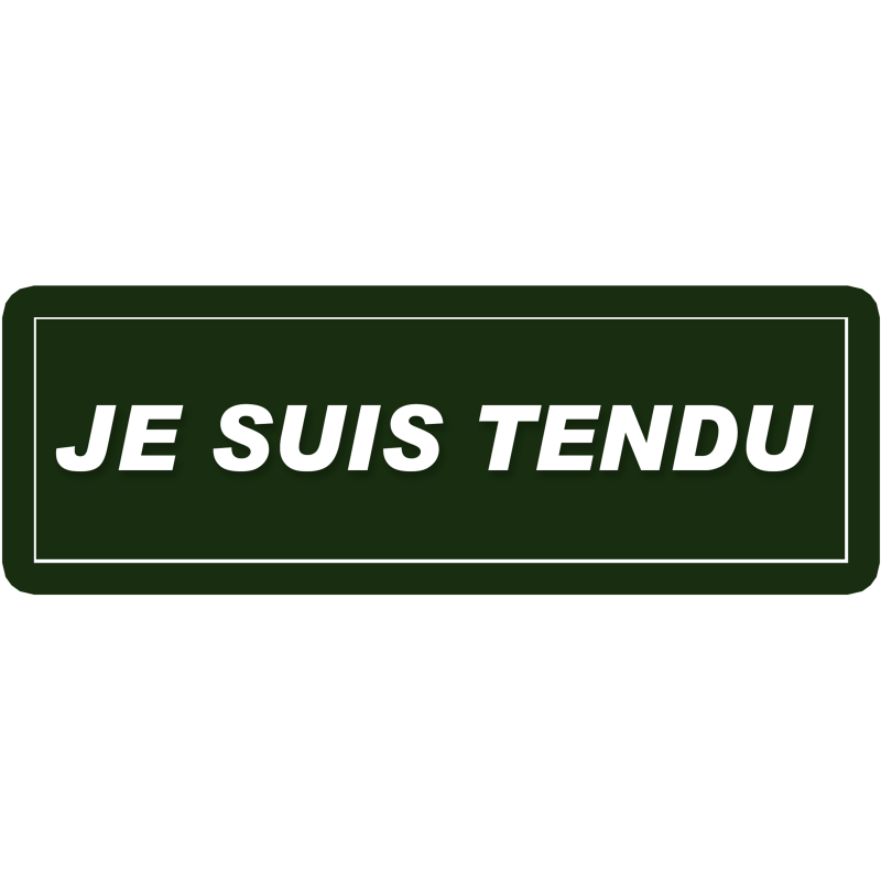 je suis tendu (29,5x10,5 cm) - Sticker/autocollant