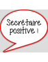 Secrétaire positive - 10x9cm - sticker/autocollant