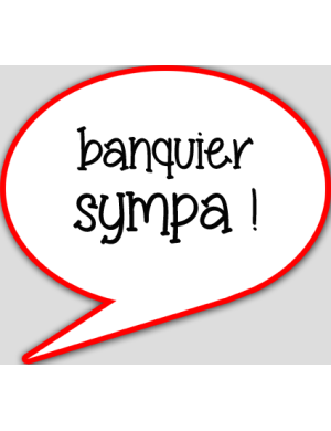 banquier sympa - 10x9cm - sticker/autocollant