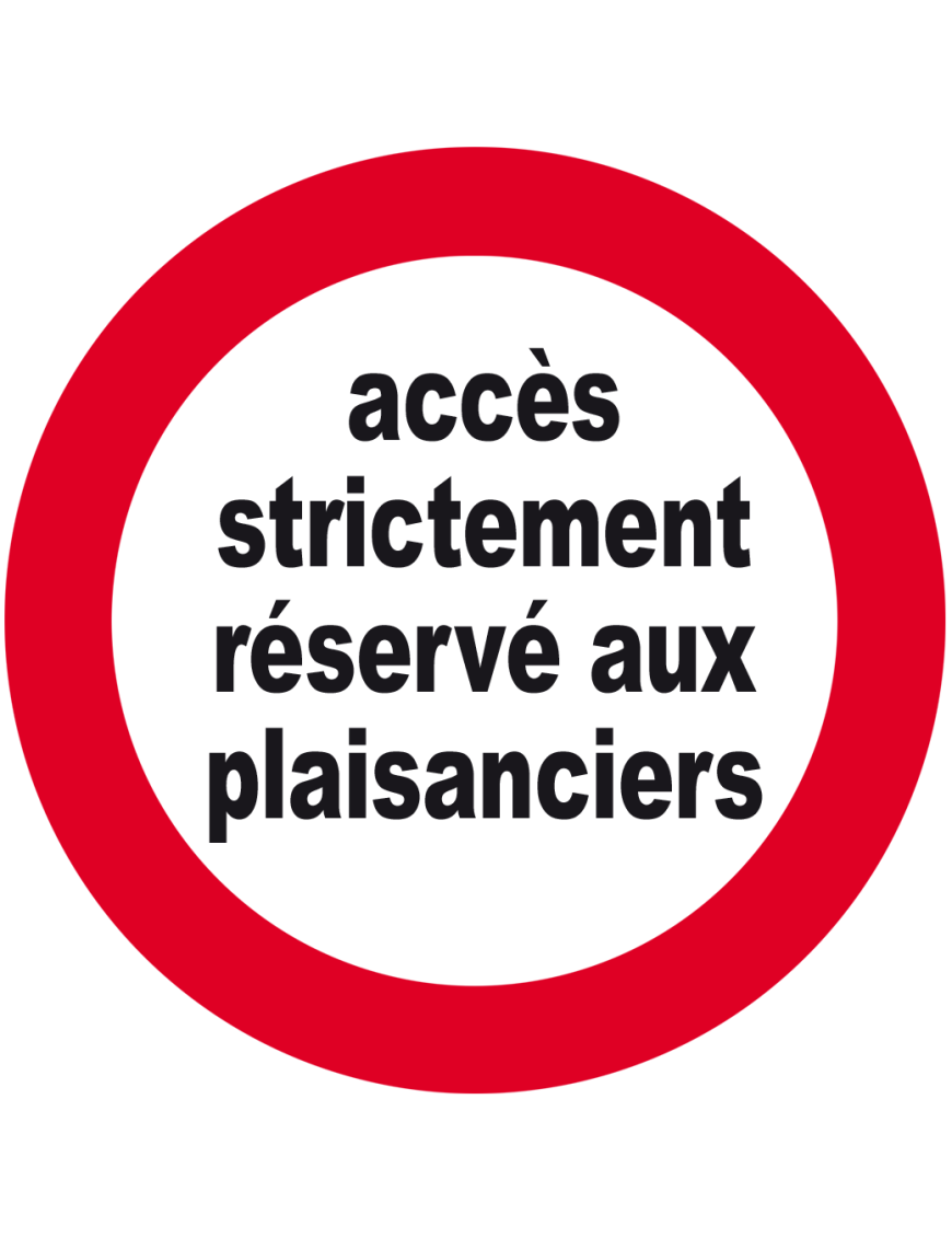 accès strictement réservé aux plaisanciers - 10cm - Sticker/autocol