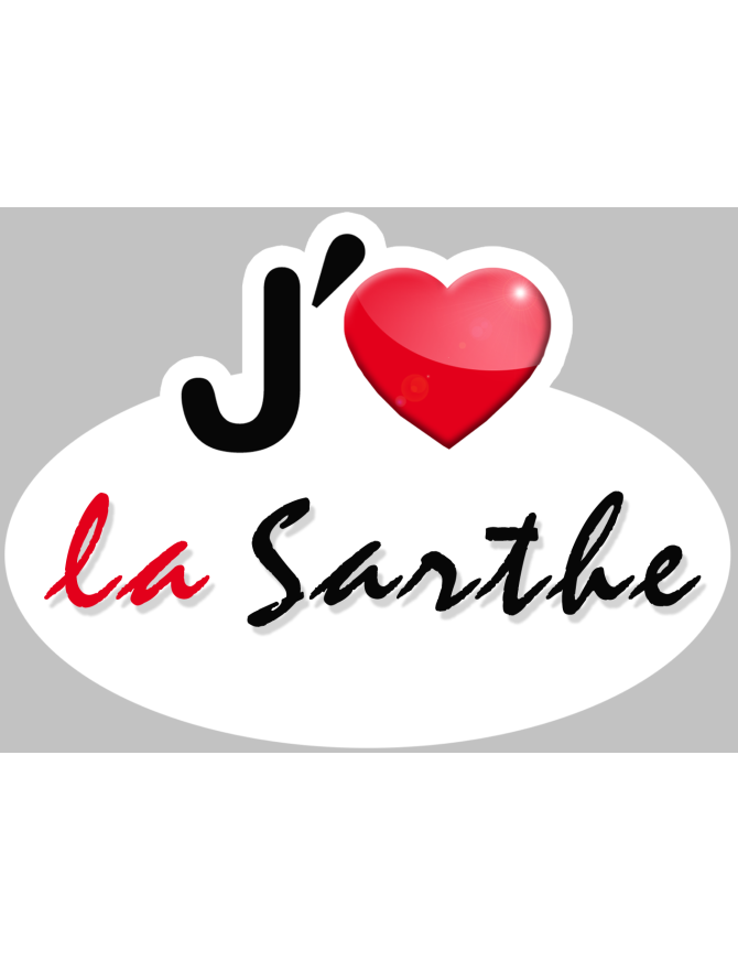 j'aime la Sarthe (15x11cm) - Sticker/autocollant