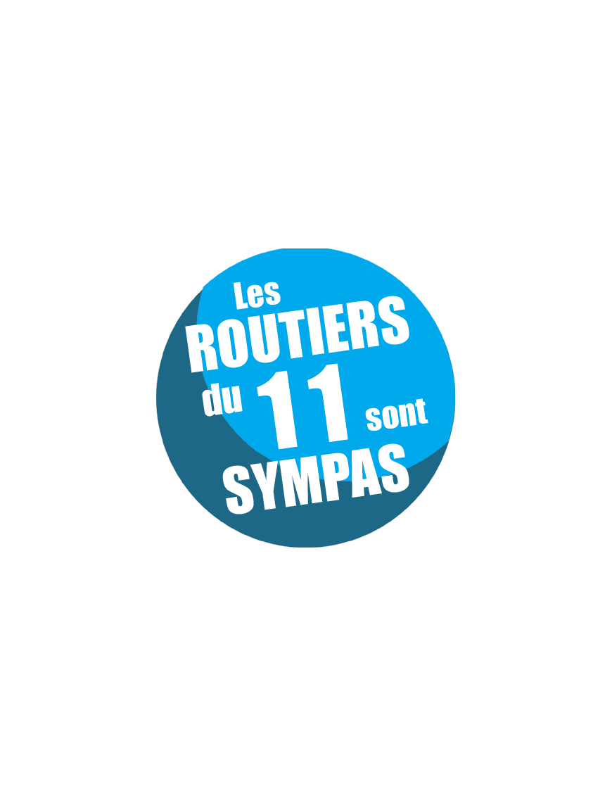 les routiers 11 de l'Aude sont sympas - 15cm - sticker/autocollant