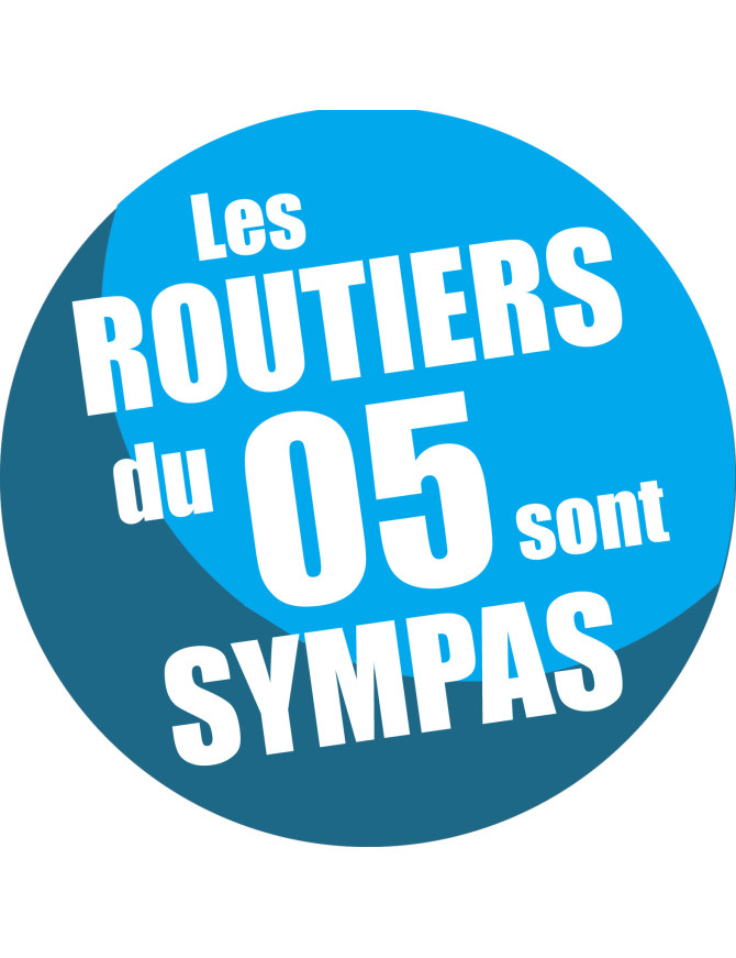 les routiers 05 des Hautes Alpes sont sympas - 15cm - Sticker/autocoll