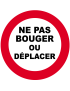 Ne pas bouger où déplacer (5cm) - Sticker/autocollant